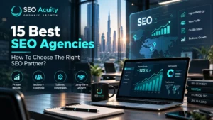 15 Best Seo Agencies – How To Choose The Right Seo Partner?